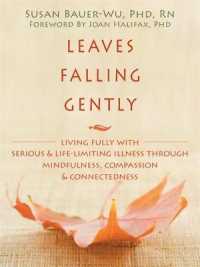 Leaves Falling Gently : Mindfulness and Compassion in the Face of Life-Limiting Illness (George Gently)