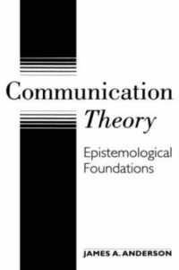 Communication Theory : Epistemological Foundations (The Guilford Communication Series)