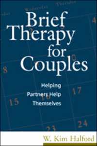カップル向け短期療法：ＳＲＣＴガイド<br>Brief Therapy for Couples : Helping Partners Help Themselves (Treatment Manuals for Practitioners)