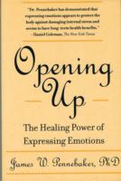 Opening Up : The Healing Power of Expressing Emotions （REP SUB）