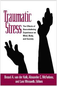 Traumatic Stress : The Effects of Overwhelming Experience on Mind, Body, and Society