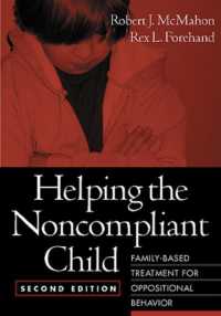Helping the Noncompliant Child, Second Edition : Family-Based Treatment for Oppositional Behavior （2ND）