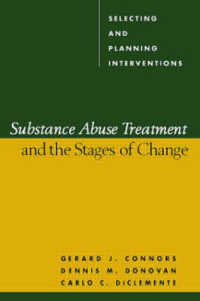 Substance Abuse Treatment and the Stages of Change : Selecting and Planning Interventions (Guilford Substance Abuse Series)