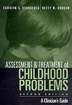 児童期の心理的問題：アセスメントと治療（第２版）<br>Assessment and Treatment of Childhood Problems : A Clinician's Guide （2ND）