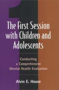 The First Session with Children and Adolescents : Conducting a Comprehensive Mental Health Evaluation