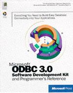 Microsoft Odbc 3.0 Software Development Kit and Programmer's Reference (2-Volume Set) : Software Development Kit and Programmer's Reference （PAP/COM）