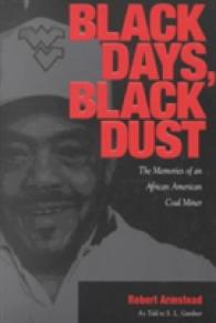 Black Days, Black Dust : The Memories of an African American Coal Miner