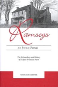 The Ramseys at Swan Pond : The Archaeology and History of an East Tennessee Farm