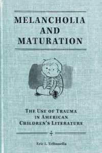 Melancholia and Maturation : The Use of Trauma in American Children's Literature