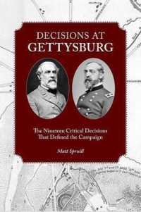 Decisions at Gettysburg : The Nineteen Critical Decisions That Defined the Campaign