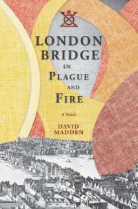London Bridge in Plague and Fire : A Novel