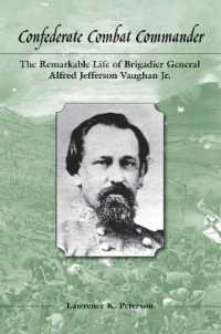 Confederate Combat Commander : The Remarkable Life of Brigadier General Alfred Jefferson Vaughan, Jr.