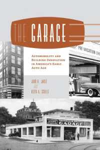 The Garage : Automobility and Building Innovation in America's Early Auto Age