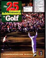 The 25 Greatest Achievements in Golf : The Best of the Best