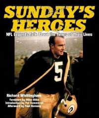 Sunday's Heroes : NFL Legends Talk about the Times of Their Lives