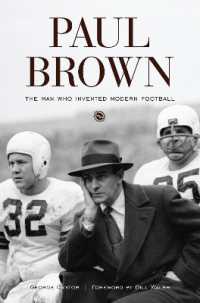 Paul Brown : The Man Who Invented Modern Football