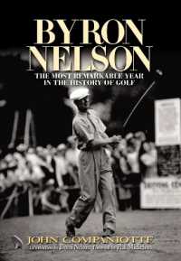 Byron Nelson : The Most Remarkable Year in the History of Golf