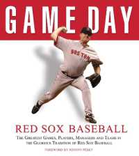 Game Day: Red Sox Baseball : The Greatest Games, Players, Managers and Teams in the Glorious Tradition of Red Sox Baseball (Game Day)