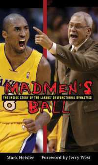 Madmen's Ball : The inside Story of the Lakers' Dysfunctional Dynasties