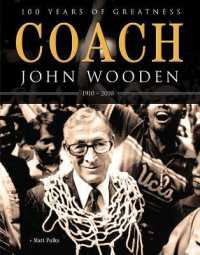 Coach John Wooden : 100 Years of Greatness: 1910 - 2010