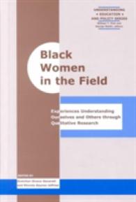 Black Women in the Field : Experiencing Ourselves and Others through Qualitative Research (Understanding Education & Policy)