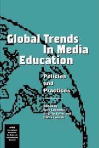 Global Trends in Media Education : Policies and Practices (Iamcr Book)