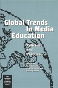 Global Trends in Media Education : Policies and Practices (Iamcr Book)