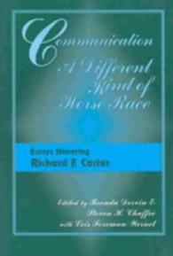 Communication, a Different Kind of Horse Race : Essays Honoring Richard F.Carter (Communication Alternatives)
