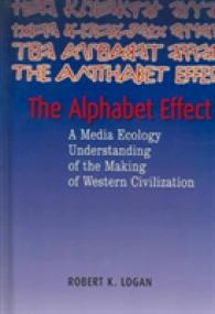 The Alphabet Effect : A Media Ecology Understanding of Western Civilization (Media Ecology)