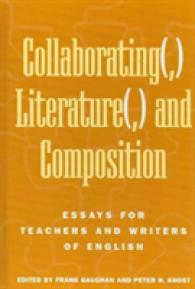 Collaborating(,) Literature(,) and Composition : Essays for Teachers and Writers of English (Research in the Teaching of Rhetoric and Composition)