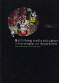 Rethinking Media Education : Critical Pedagogy in Action (Hampton Press Communication Series: Women and Communication)