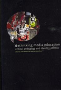 Rethinking Media Education : Critical Pedagogy in Action (Hampton Press Communication Series: Women and Communication)