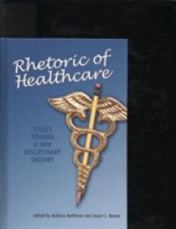 Rhetoric of Healthcare : Essays toward a New Disciplinary Inquiry