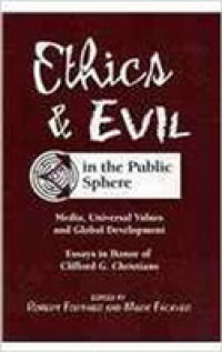 Ethics and Evil in the Public Sphere : Media, Universal Values and Global Development