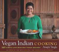 Vegan Indian Cooking : 140 Simple and Healthy Vegan Recipes