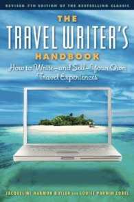 The Travel Writer's Handbook : How to Write and Sell Your Own Travel Experiences （Seventh）