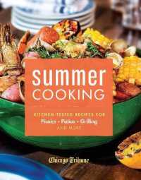 Summer Cooking : Kitchen-Tested Recipes for Picnics, Patios, Grilling and More