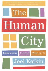 The Human City : Urbanism for the Rest of Us
