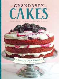 Grandbaby Cakes : Modern Recipes, Vintage Charm, Soulful Memories