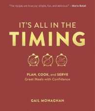 It's All in the Timing : Plan, Cook, and Serve Great Meals with Confidence