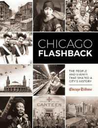 Chicago Flashback : The People and Events That Shaped a City's History