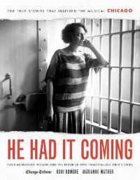 He Had It Coming : Four Murderous Women and the Reporter Who Immortalized Their Stories
