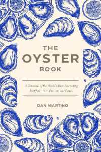 The Oyster Book : A Chronicle of the World's Most Fascinating Shellfish Past, Present, and Future