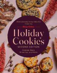 Holiday Cookies : Prize-Winning Family Recipes from the Chicago Tribune for Cookies, Bars, Brownies and More （2ND）