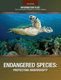 Endangered Species : Protecting Biodiversity (Information Plus Reference) （2016th 2016）
