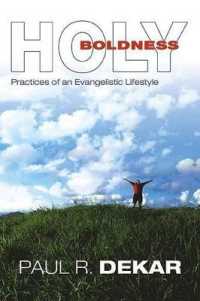 Holy Boldness: Practices of an Evangelistic Lifestyle