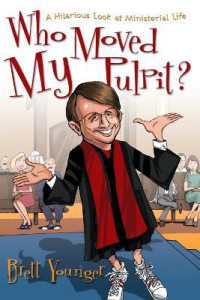 Who Moved My Pulpit? : A Hilarious Look at Ministerial Life