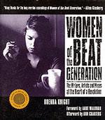 Women of the Beat Generation : The Writers, Artists, and Muses at the Heart of Revolution