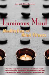 Luminous Mind : The Essential Guide to Meditation and Mind Fitness