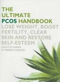 The Ultimate PCOS Handbook : Lose Weight, Boost Fertility, Clear Skin and Restore Self-esteem